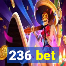 236 bet